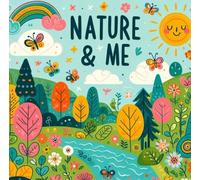 Nature And Me: Coloring Book for Kids and Adults,: Easy and Fun Designs for Relaxation Featuring Trees, Rivers, Rain, Hills, Mountains, Valleys and ... on another, bold and easy to learn and color.