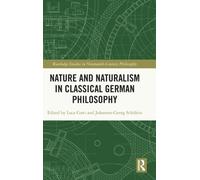 Nature and Naturalism in Classical German Philosophy