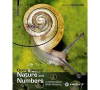 Nature and Numbers: A Mathematical Photo Shooting (Edition Angewandte)