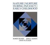 Nature and Nurture during Infancy and Early Childhood