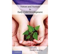 Nature and Nurture in Early Child Development