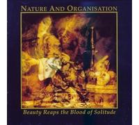 Nature and Organisation - Beauty Reaps the Blood of Solitude