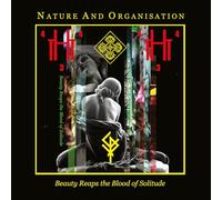 Nature And Organisation - Beauty Reaps the Blood of Solitude