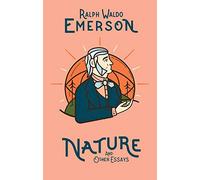 Nature and Other Essays: Ralph Waldo Emerson (Wilderness)