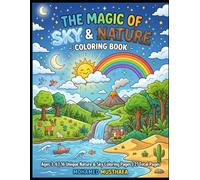 Nature and Sky Coloring Book for Kids Ages 3-6: Fun and Easy Outdoor Adventures, Sunsets, Rainbows, and Clouds for Toddlers and Preschoolers