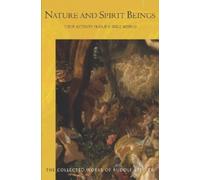 Nature and Spirit Beings : Their Activity in our Visible World