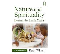 Nature and Spirituality During the Early Years – Routledge