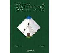 Nature & Architecture : The Vision of Ambasz