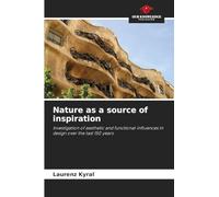 Nature as a source of inspiration: Investigation of aesthetic and functional influences in design over the last 150 years