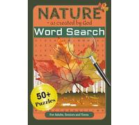 NATURE - as created by God: Word searches with easy-to-read print about NATURE - as created by God/ 6x9 inches/ 110 pages/ 50+ puzzles - Ideal gift for birthdays, holidays, vacations and free time