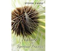 Nature as Spiritual Practice