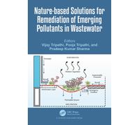 Nature-based Solutions for Remediation of Emerging Pollutants in Wastewater