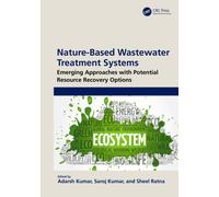 Nature-Based Wastewater Treatment Systems : Emerging Approaches with Potential Resource Recovery Options