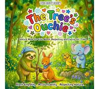 Nature Book for Kids About Respecting and Caring for Trees: A Cozy Preschool Social Skills Story About Empathy, Responsibility, and Big Feelings (COZY ... Emotional Learning Books for Kids Ages 3-6)