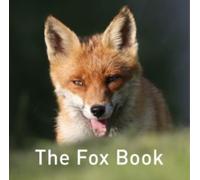 Nature Book Series: The Fox Book