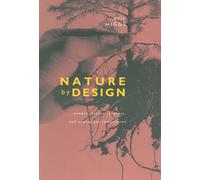 Nature by Design: People, Natural Process, and Ecological Restoration (The MIT Press)