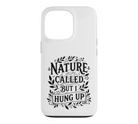 Nature Called But I Hung Up Funny Camping And Outdoor Humor Case for iPhone 13 Pro