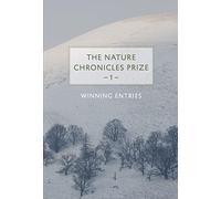 Nature Chronicles: An Anthology of the Winning Essays: 1