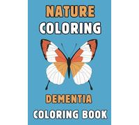 Nature Coloring | A Dementia Coloring Book: Simple Adult Coloring Book for Seniors with Dementia, including Nature and Animal Pictures. Bold and Easy Lines with Large Print.