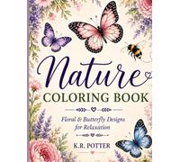 Nature Coloring Book: Floral, Butterfly & Bumblebee Designs