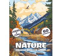Nature Coloring Book For Adults: 60 Simple Nature Designs with Mountains, Forests & Animals for Adults, Seniors & Teens - Jokes Included