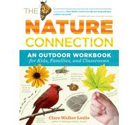 Nature Connection: An Outdoor Workbook For Kids, Families, And Classrooms