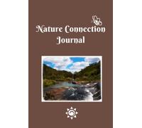 Nature Connection Journal: Mindfulness skills to deepen the Nature experience. Hiker log book for outdoor enthusiasts. Nature journal with prompts to ... Forest therapy, hiking gift, notebook, diary