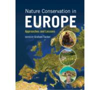 Nature Conservation in Europe : Approaches and Lessons