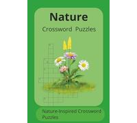 Nature Crossword puzzle: Crossword Puzzle with Easy to Read Print About Nature,Earth and More | 6x9,120 Pages