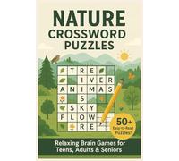 Nature Crossword Puzzles: Relaxing Brain Games for Teens, Adults and Seniors About Animals, Plants, Weather, Seasons and the Great Outdoors | Perfect ... Nature Lovers, Hikers, Travel & Gardeners