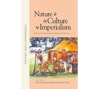 Nature Culture Imperialism (Oip): Essays on the Environmental History of South Asia (Studies in Social Ecology and Environmental History)