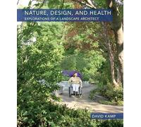 Nature, Design, and Health: Explorations of a Landscape Architect