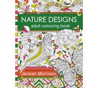 Nature Designs Adult Colouring Book: 50+ Colouring Pages Featuring Butterflies, Birds and Flowers