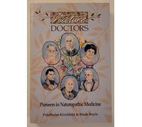 Nature Doctors: Pioneers in Naturopathic Medicine
