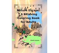 Nature Escape: A Relaxing Coloring Book for Adults (The Little Drawer: Coloring Pages for Every Occasion)