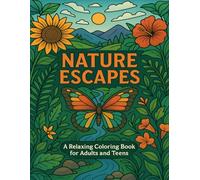 Nature Escapes: A Relaxing Coloring Book for Adults and Teens: Beautiful Black & White Line Art of Forests, Lakes, and Serene Landscapes for Stress Relief and Mindfulness