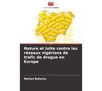 Nature et lutte contre les réseaux nigérians de trafic de drogue en Europe