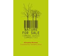 Nature for Sale: The Commons versus Commodities