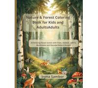 Nature & Forest Coloring Book for Kids and AdultsAdults: 55 Relaxing Forest Scenes with Trees, Animals, Cabins, Mushrooms and Peaceful Nature Designs (Cozy Worlds for Children and Adults)