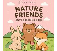 Nature Friends: A Cute and Calming Coloring Book for Adults and Teens - Adorable Animals in Peaceful Nature Scenes
