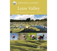 Nature Guide to Loire Valley: Brenne and Sologne (Crossbill Guides)