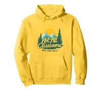 Nature Homeschool Graphic Not All Classrooms Have Four Walls Pullover Hoodie