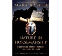 Nature in Horsemanship: Discovering Harmony Through Principles of Aikido