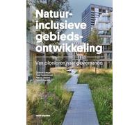 Nature-inclusive Urban Development: From experiments to governance