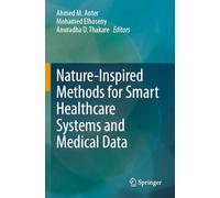 Nature-Inspired Methods for Smart Healthcare Systems and Medical Data