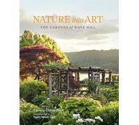 Nature Into Art: The Gardens of Wave Hill