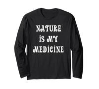 Nature is My Medicine Long Sleeve T-Shirt