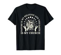 Nature is My Religion and The Earth is My Church T-Shirt