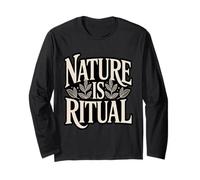 Nature is Ritual Forest Spiritual Nature Lover Long Sleeve T-Shirt