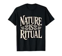 Nature is Ritual Forest Spiritual Nature Lover T-Shirt